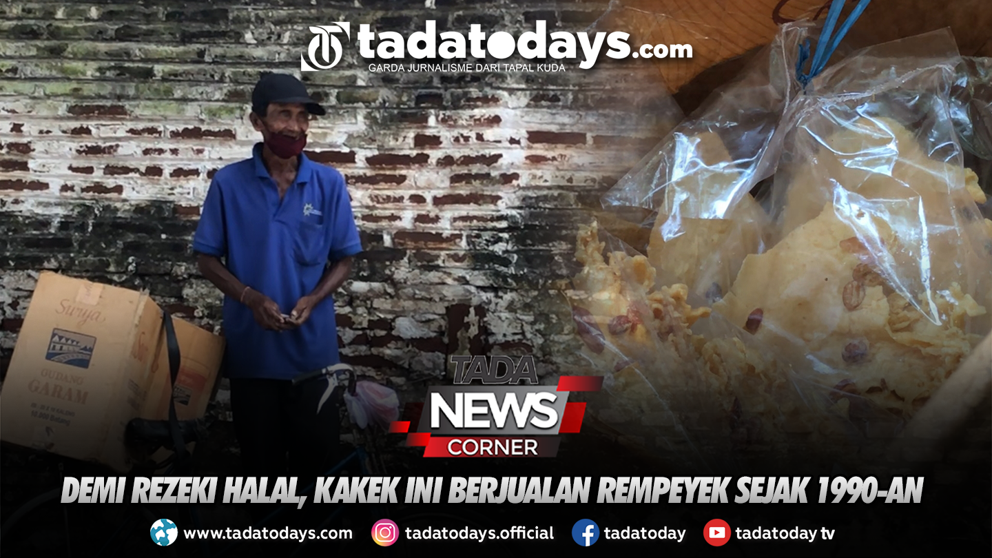 DEMI REZEKI YANG HALAL, KAKEK INI BERJUALAN REMPEYEK SEJAK 1990 AN