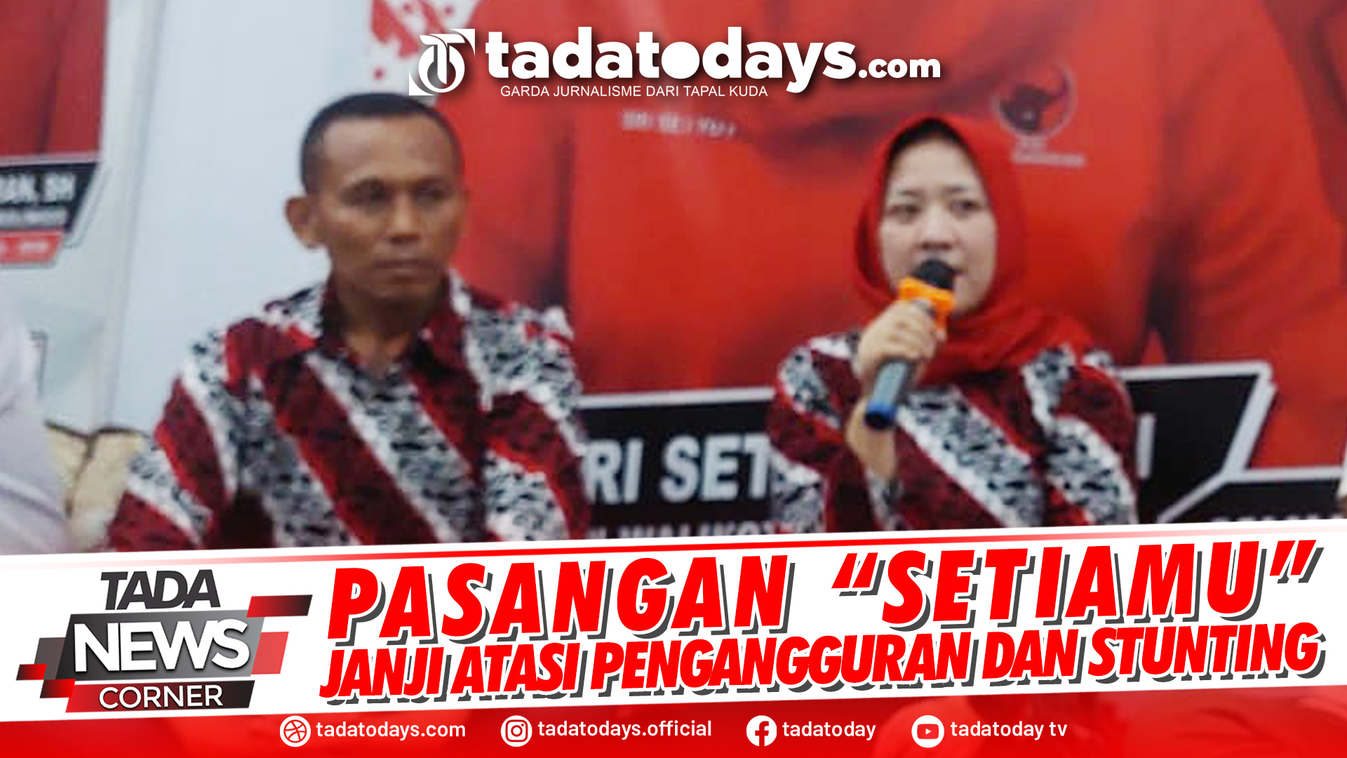 PASANGAN “SETIAMU” JANJI ATASI PENGANGGURAN DAN STUNTING