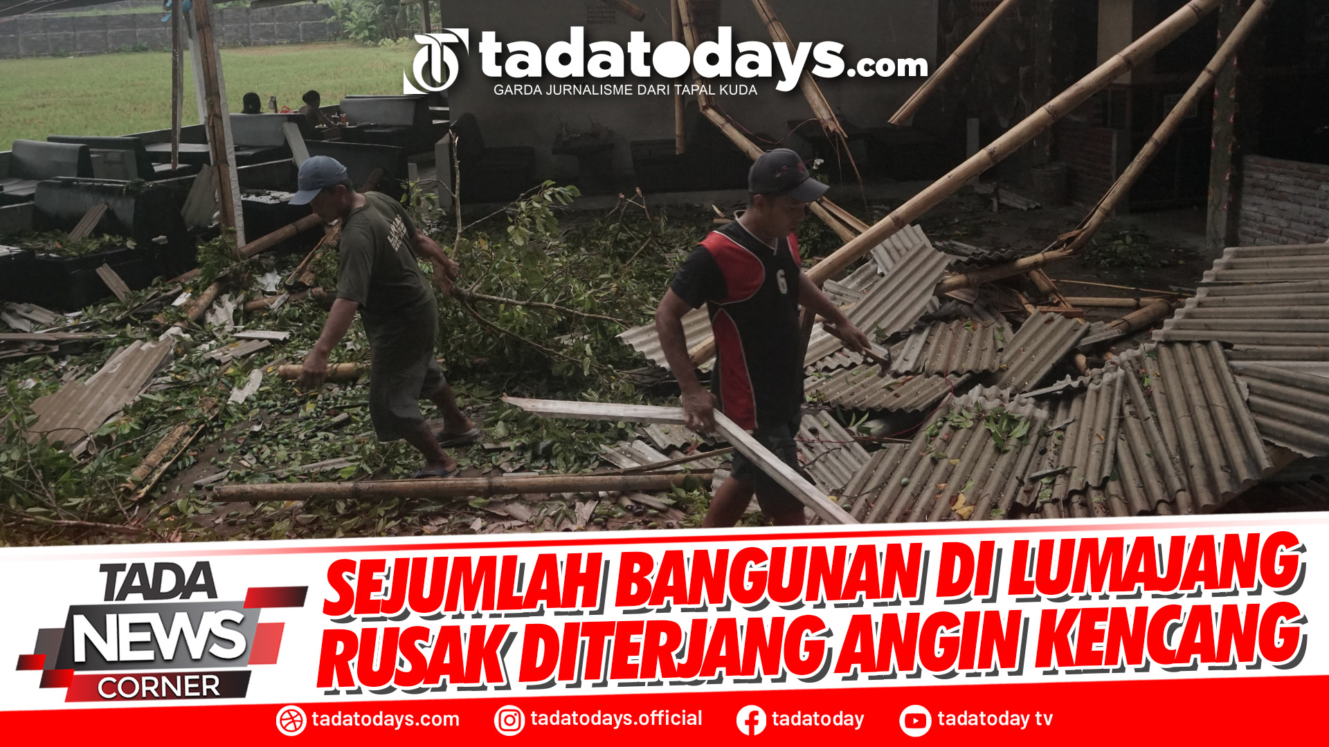 SEJUMLAH BANGUNAN RUSAK DITERJANG ANGIN KENCANG