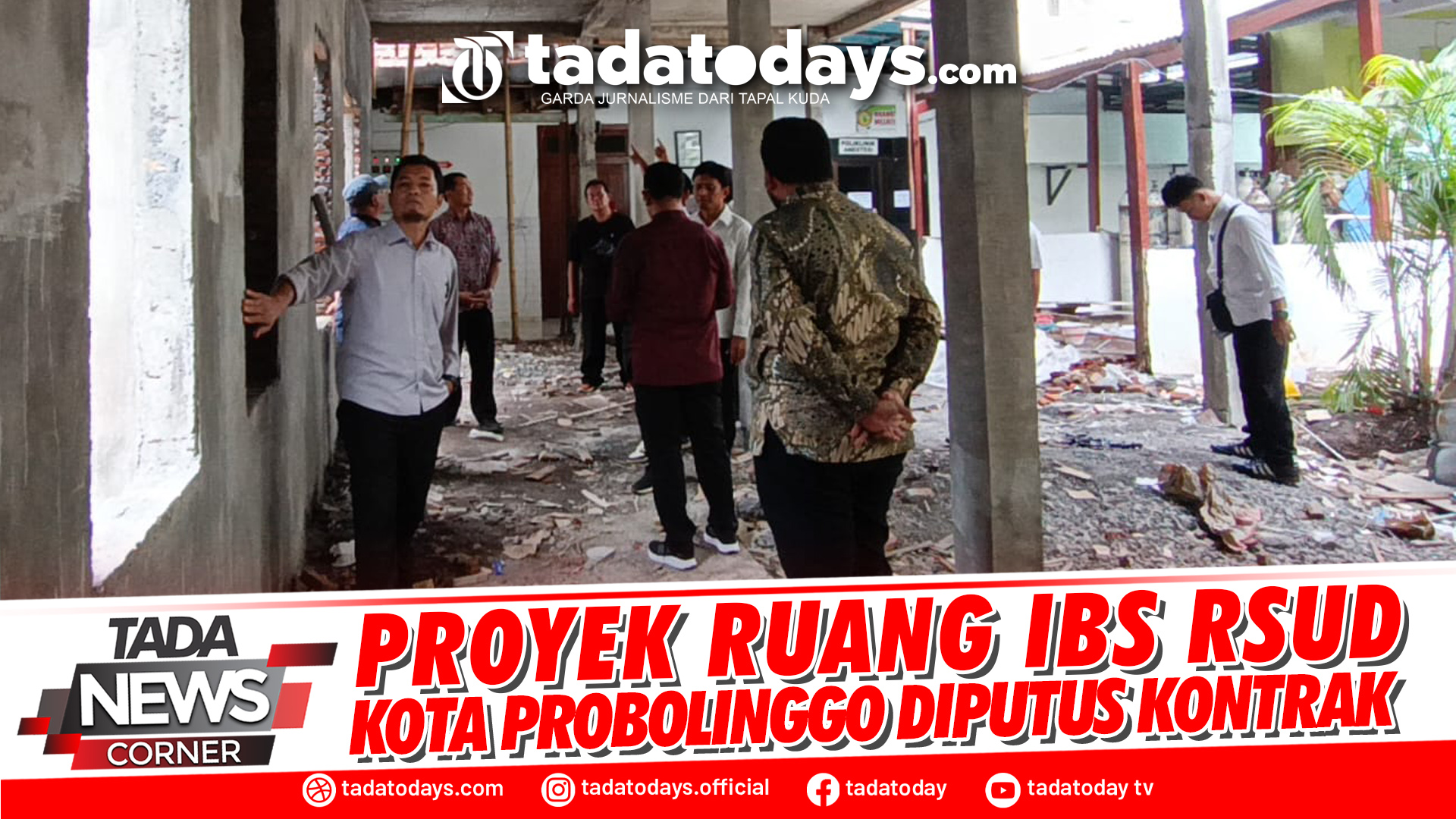 PROYEK RUANG IBS RSUD KOTA PROBOLINGGO DIPUTUS KONTRAK