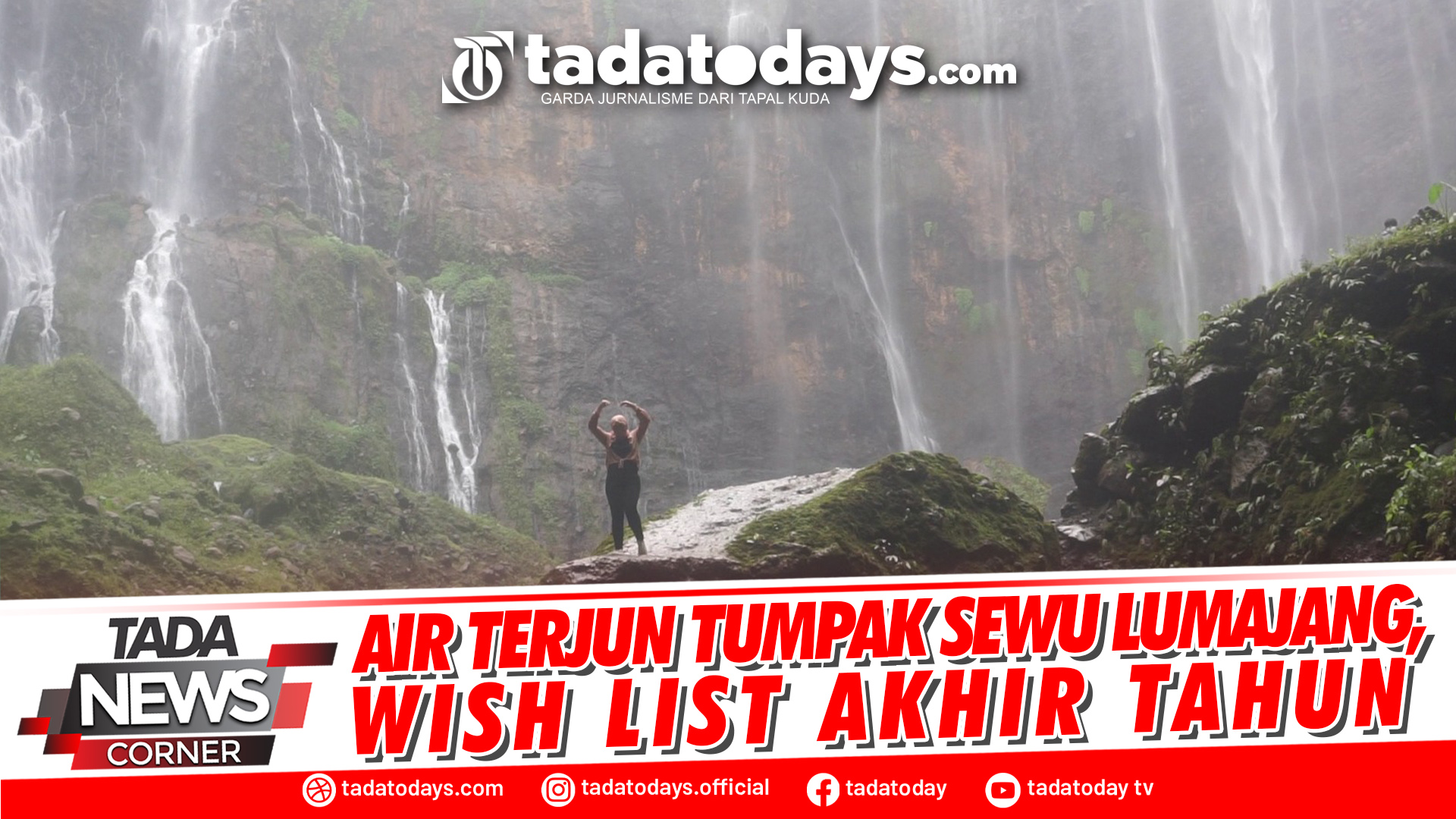 AIR TERJUN TUMPAK SEWU LUMAJANG, WISH LIST AKHIR TAHUN