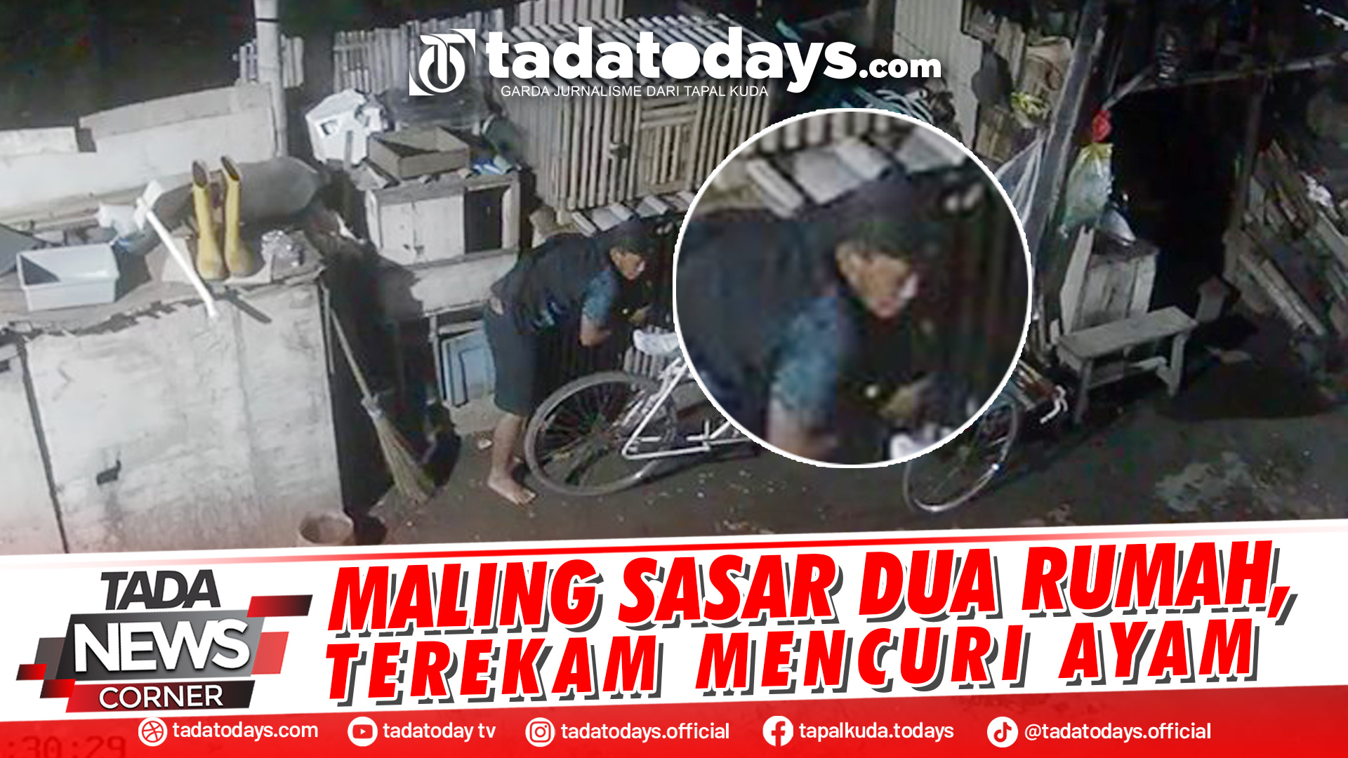 MALING SASAR DUA RUMAH, TEREKAM MENCURI AYAM