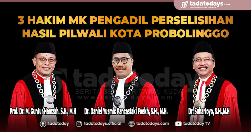 Jelang Sidang MK, Berikut Ini Profil 3 Hakim MK Pengadil Perselisihan Hasil Pilwali Kota Probolinggo