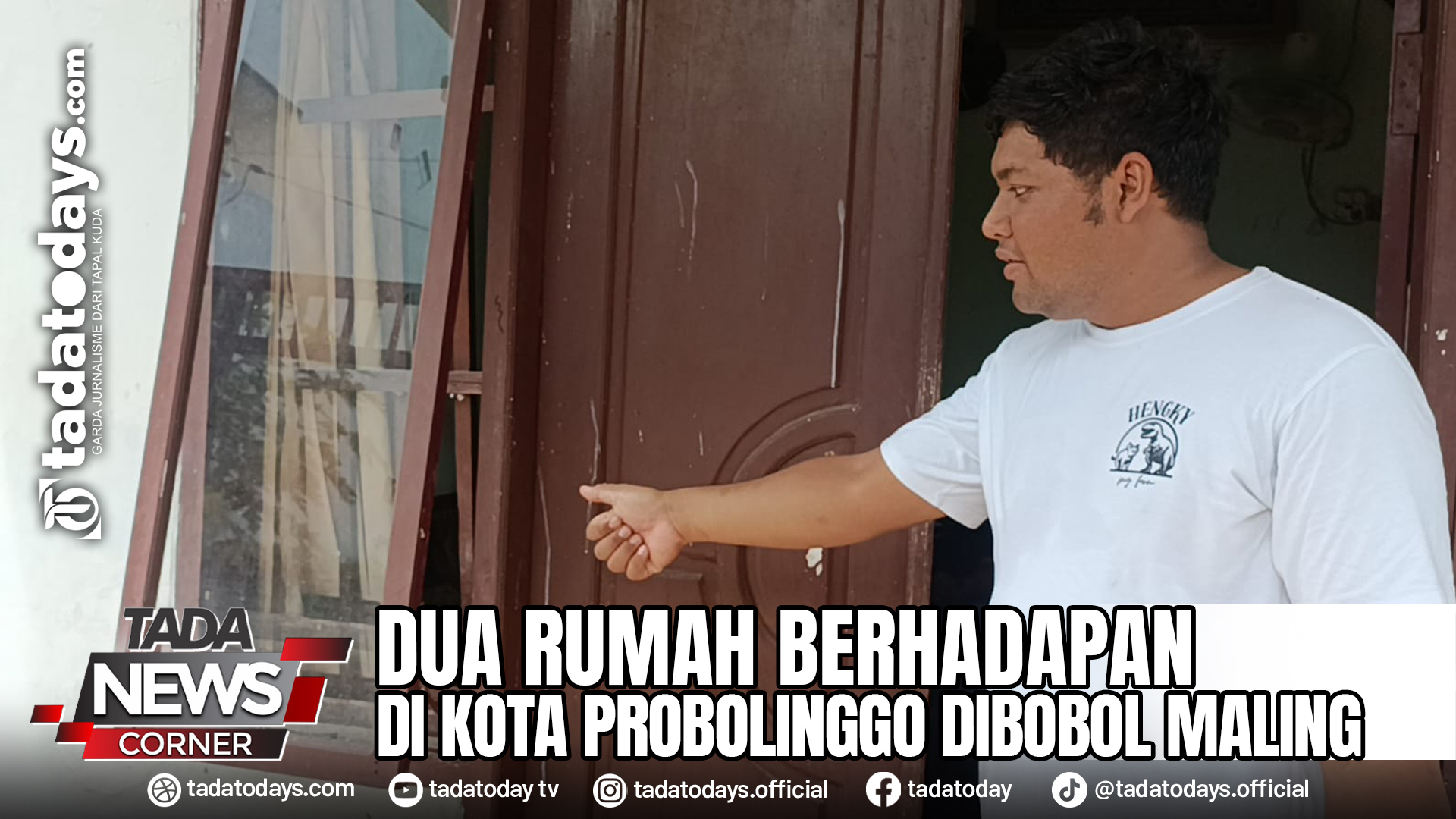 DUA RUMAH BERHADAPAN DI KOTA PROBOLINGGO DIBOBOL MALING