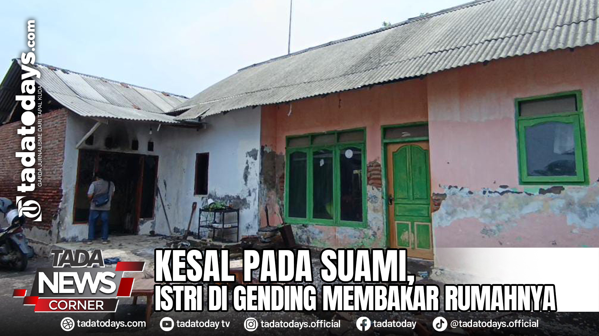 KESAL PADA SUAMI, ISTRI DI GENDING MEMBAKAR RUMAHNYA