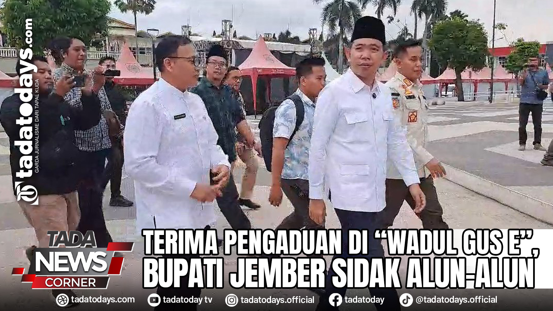 TERIMA PENGADUAN DI “WADUL GUS E”, BUPATI JEMBER SIDAK ALUN-ALUN