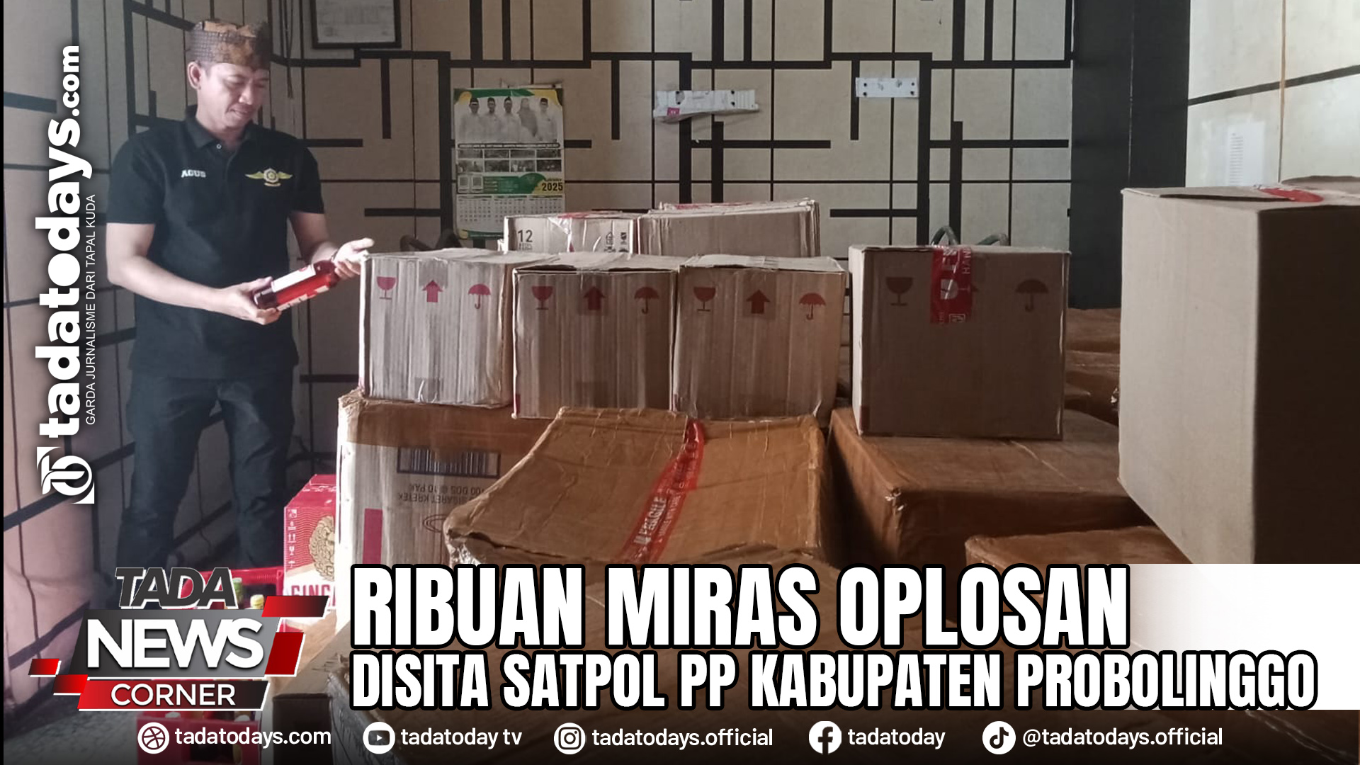 RIBUAN MIRAS OPLOSAN DISITA SATPOL PP KABUPATEN PROBOLINGGO