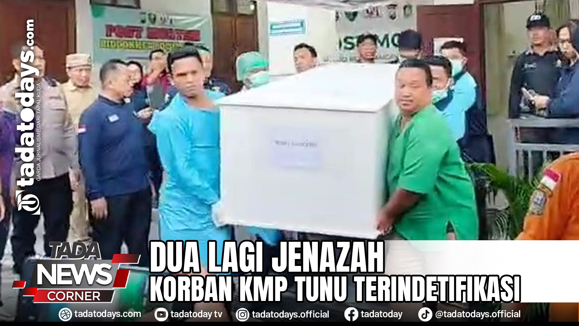 DUA LAGI JENAZAH KORBAN KMP TUNU TERIDENTIFIKASI