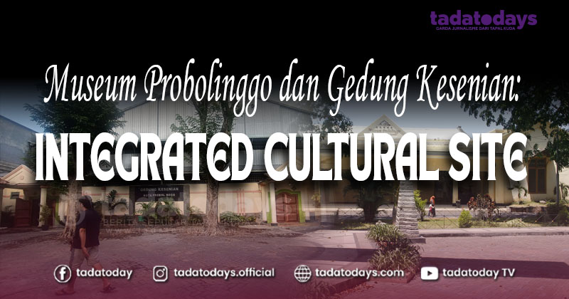 Museum Probolinggo dan Gedung Kesenian: Integrated Cultural Site