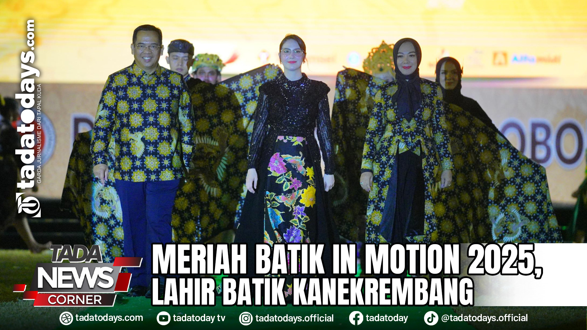 MERIAH BATIK IN MOTION 2025, LAHIR BATIK KANEKREMBANG