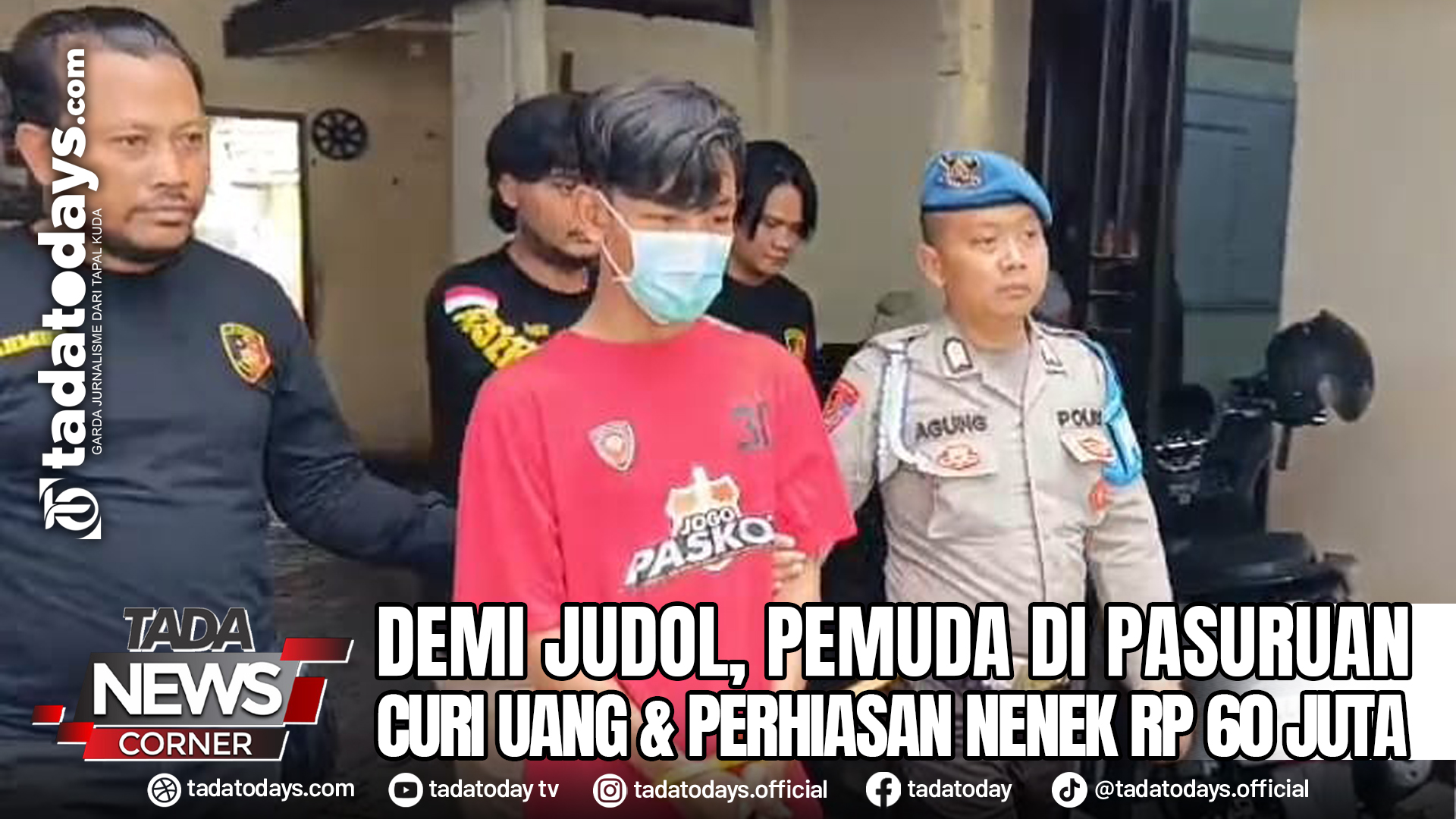 DEMI JUDOL, PEMUDA DI PASURUAN CURI UANG & PERHIASAN NENEK RP 60 JUTA