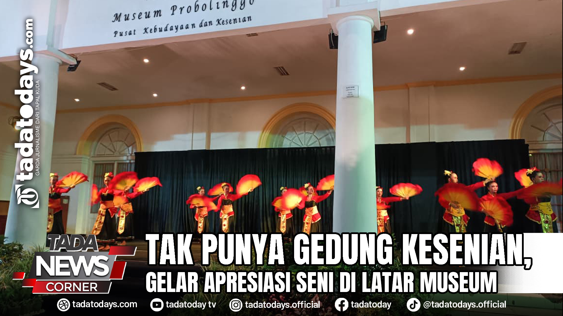 TAK PUNYA GEDUNG KESENIAN, GELAR APRESIASI SENI DI LATAR MUSEUM