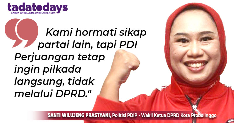 Wakil Ketua DPRD Kota Probolinggo Santi Wilujeng Tolak Pilkada lewat DPRD