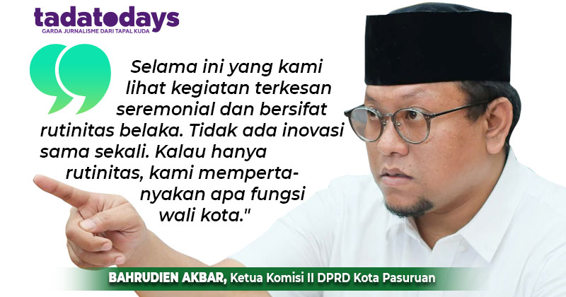 Ketua Komisi II Beri Rapor Merah untuk Wali Kota Pasuruan, Komitmen Pembangunan Dinilai Lemah